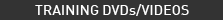 Go to Training DVDs and Videos