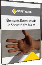 &Eacute;l&eacute;ments Essentiels de la S&eacute;curit&eacute; des Mains
